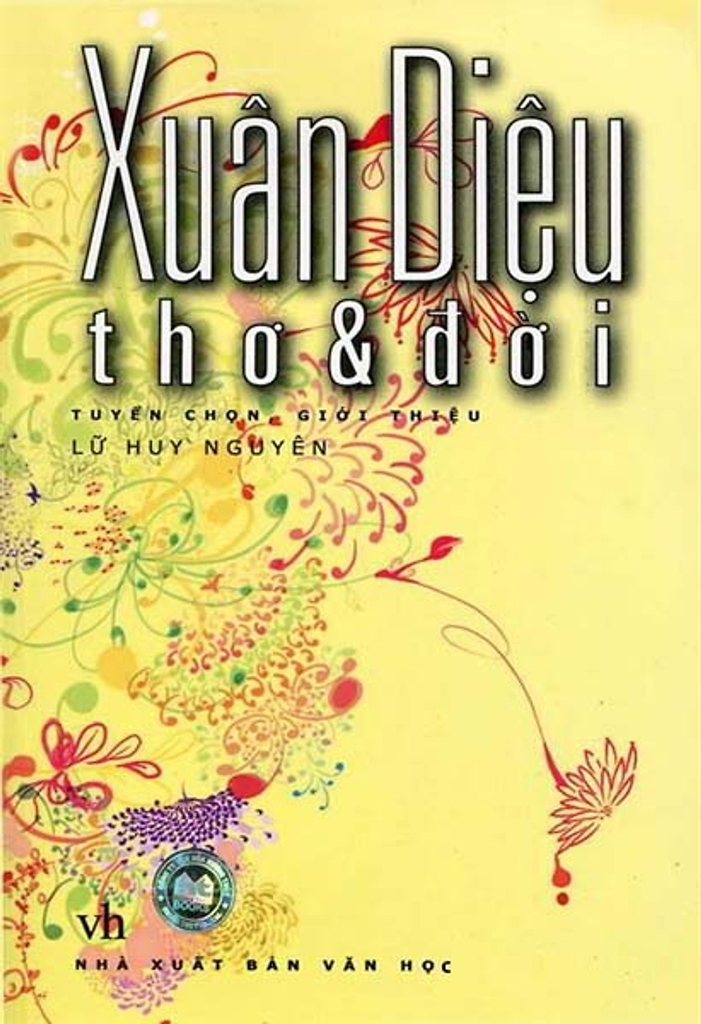 Xuân Diệu - Thơ Và Đời