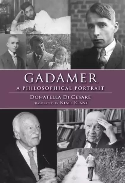 Heidegger 'S Ways + Gadamer: A Philosophical Portrait + Hegel