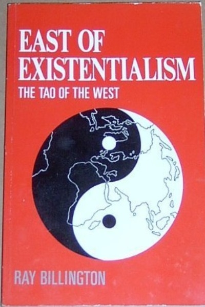 East Of Existentialism The Tao Of The West