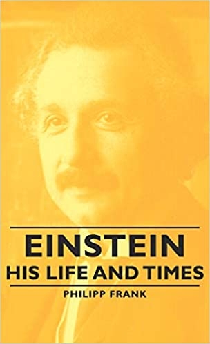 Einstein: His Life And Time