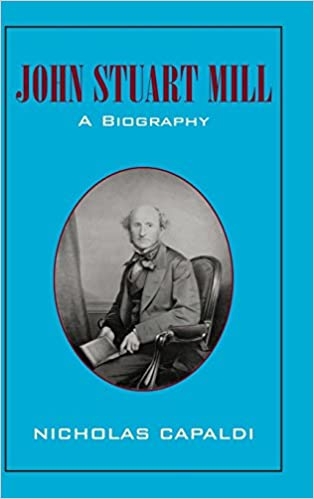 John Stuart Mill: A Biography