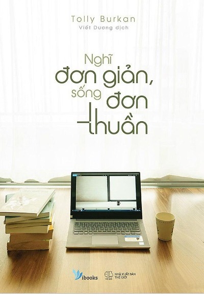 Nghĩ Đơn Giản, Sống Đơn Thuần
