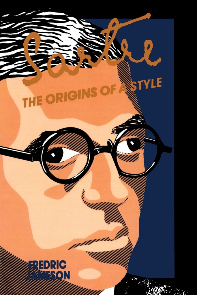 Representing Captical: A Reading Of Volume One+ Sartre: The Origins Of A Style + Revolutionary Theory