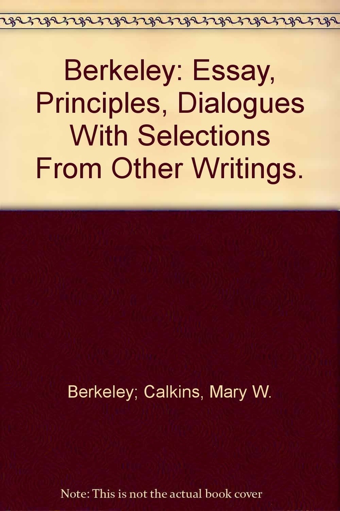 Berkeley Essay, Principles, Dialogues