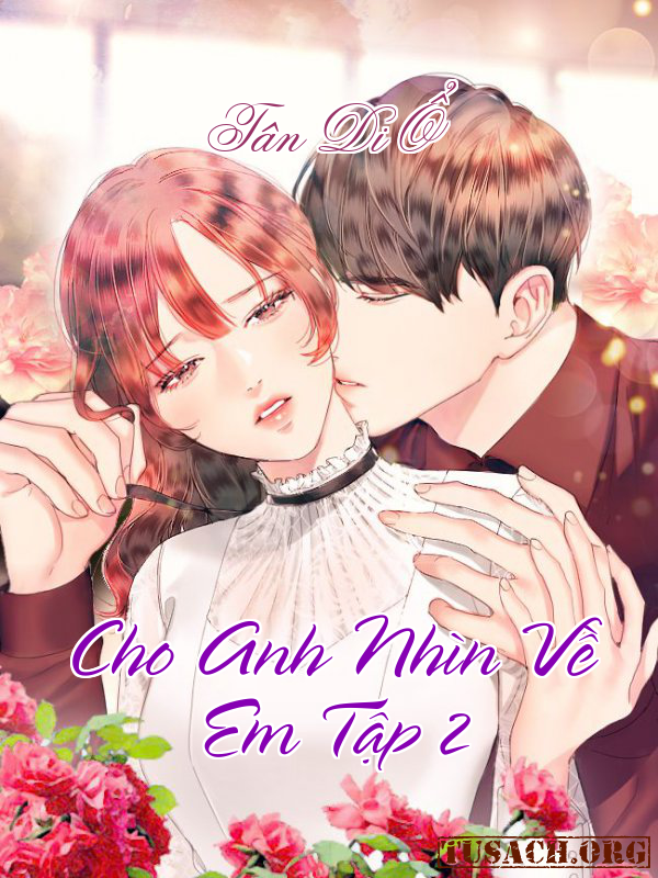 Cho Anh Nhìn Về Em Tập 2