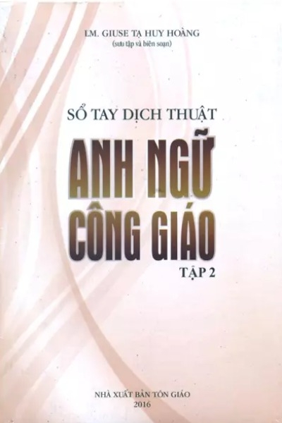 Sổ Tay Dịch Thuật Anh Ngữ Công Giáo, Tập 2