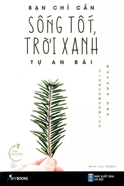 Bạn Chỉ Cần Sống Tốt, Trời Xanh Tự An Bài