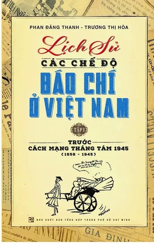 Lịch Sử Các Chế Độ Báo Chí Ở Việt Nam, Tập 1