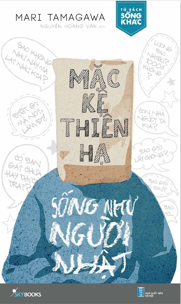 Mặc Kệ Thiên Hạ, Sống Như Người Nhật