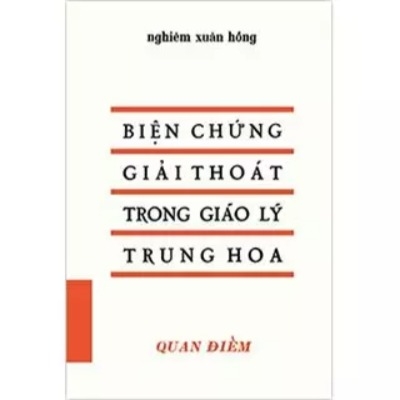 Biện Chứng Giái Thoát Trong Giáo Lý Trung Hoa