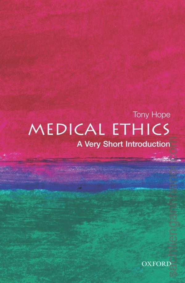 Medical Ethics : A Very Short Introduction