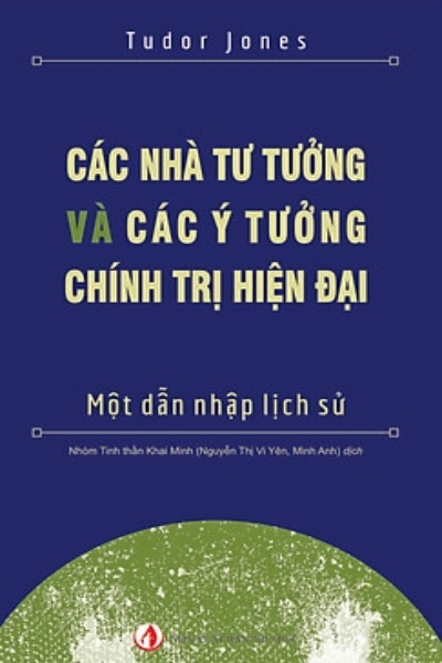 Các Nhà Tư Tưởng 
Và Các Ý Tưởng Chính Trị Hiện Đại