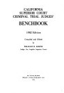 California Superior Court Criminal Trial Judges Benchbook