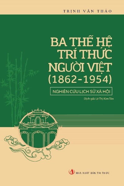 Ba thế hệ Tri thức người Việt (1862-1954)