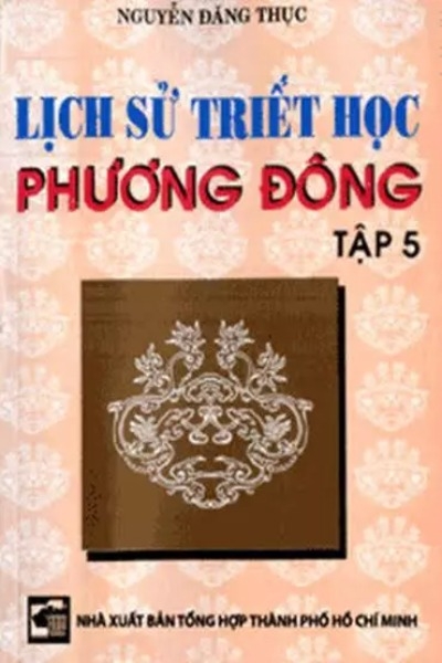 Lịch Sử Triết Học Đông Phương, Tập 5