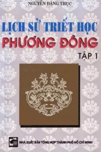 Lịch Sử Triết Học Đông Phương, Tập 1