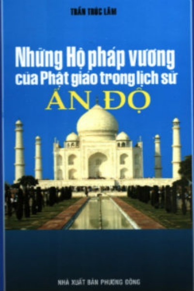 Những Hộ Pháp Vương Của Phật Giáo Trong Lịch Sử Ấn Độ