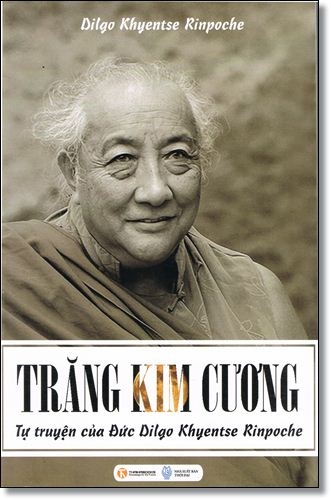 Trăng Kim Cương: Tự Truyện Của Đức Dilgo Khyentse Rinpoche