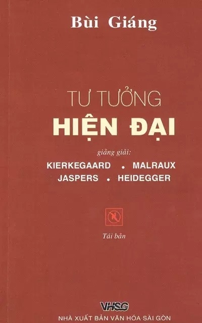 Tư Tưởng Hiện Đại Giảng Giải : Kierkegaard, Malraux, Jaspers, Heidegger