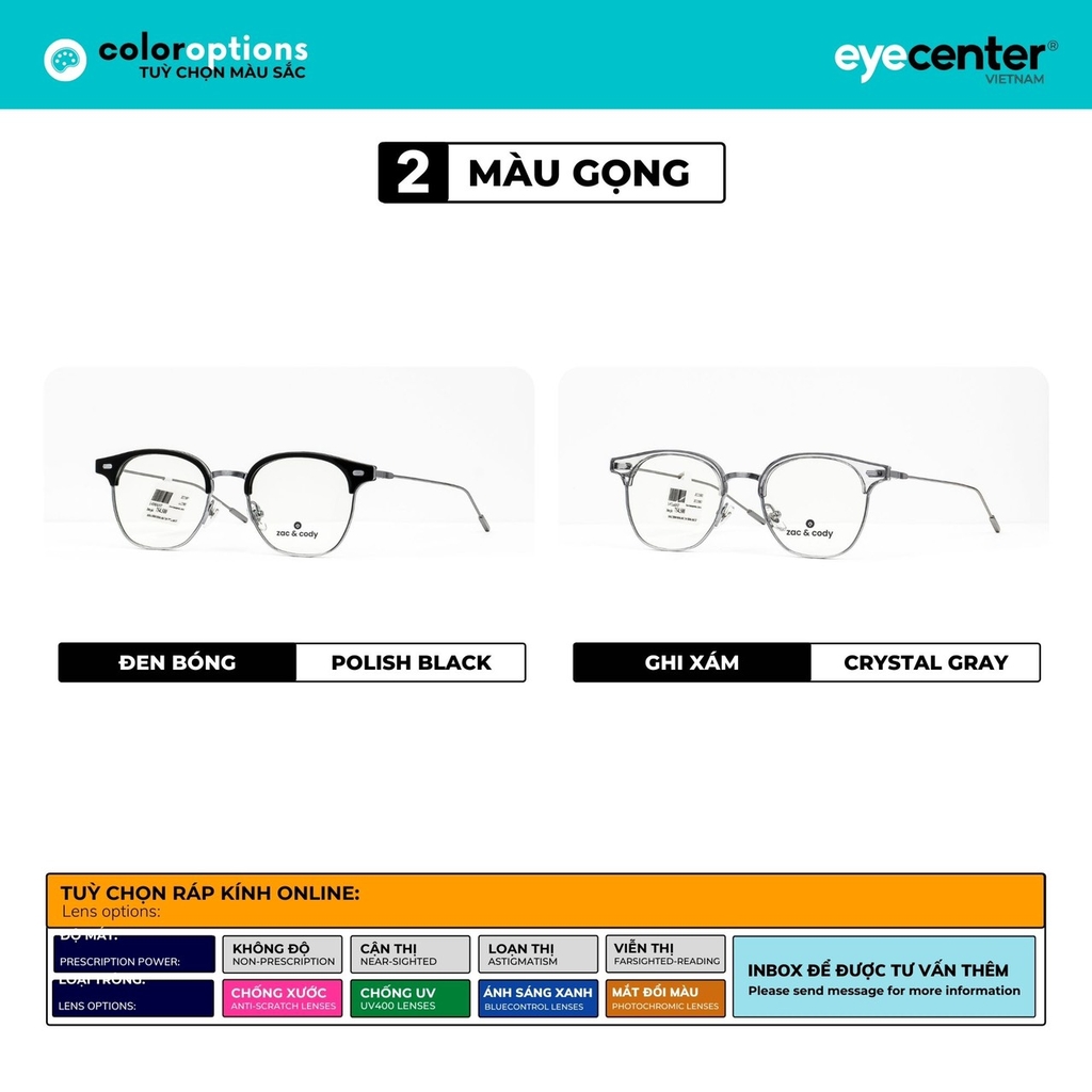 [A50] Gọng kính cận nam nữ Ferris chính hãng ZAC & CODY Titanium ZC T22002 A50 by Eye Center Vietnam