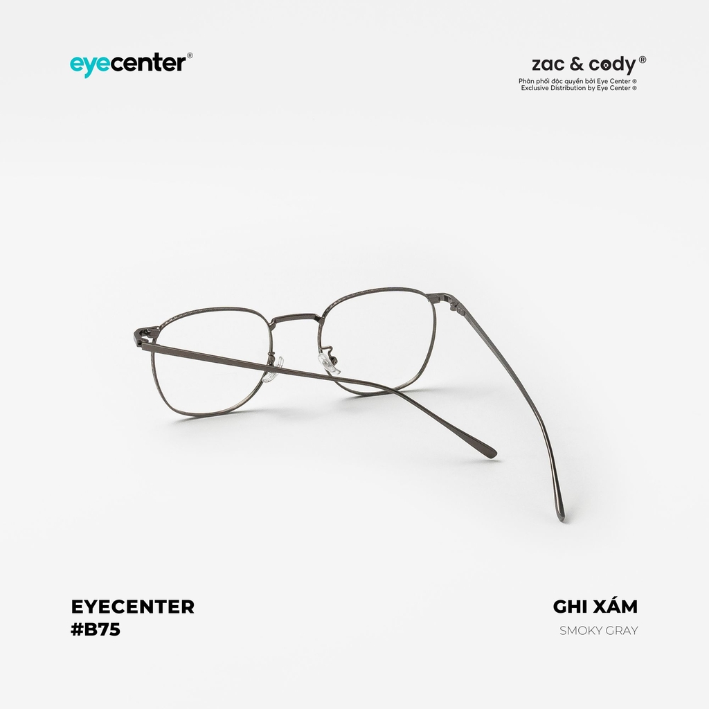 [B75] Gọng kính chính hãng ZAC & CODY kim loại chống gỉ 055 by Eye Center Vietnam