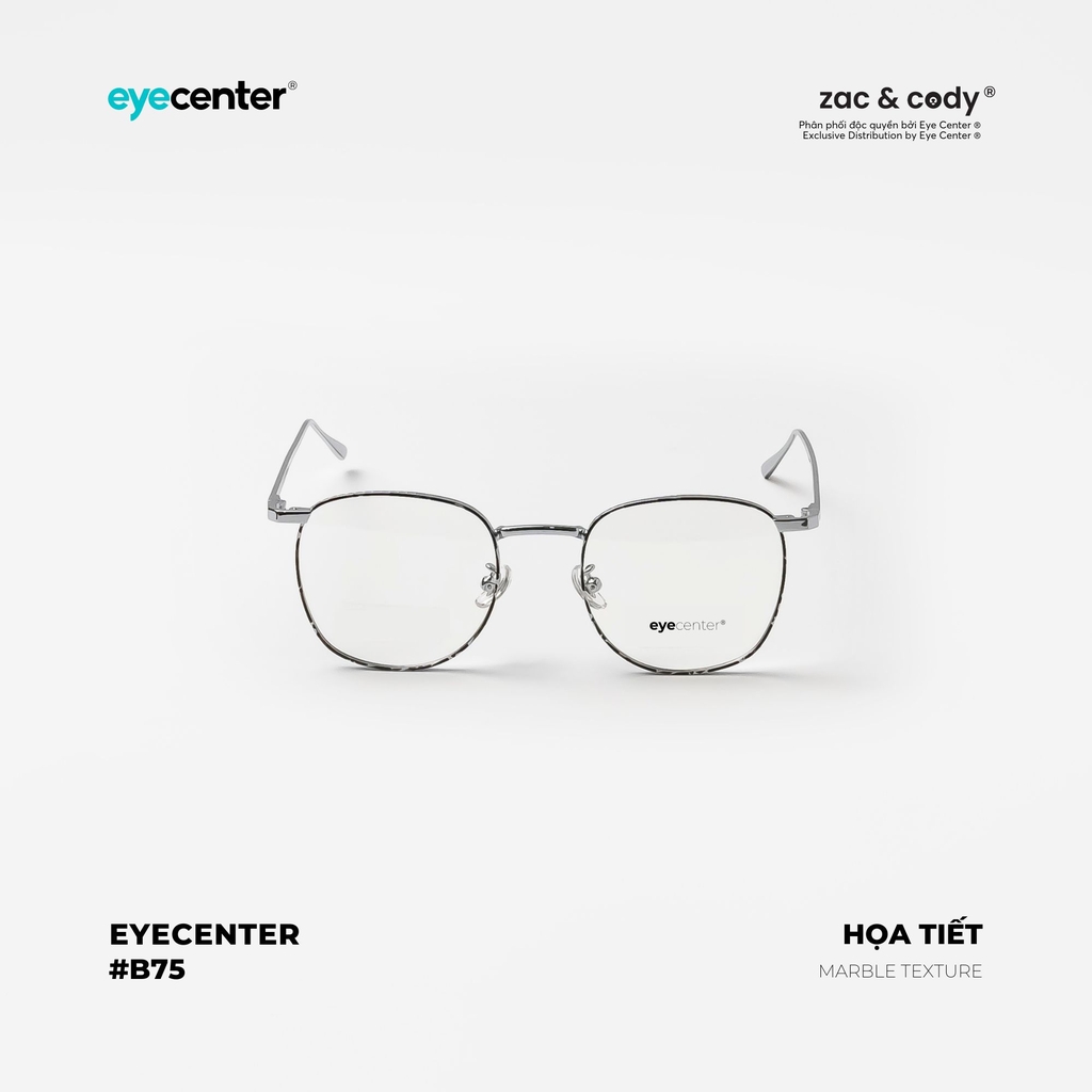 [B75] Gọng kính chính hãng ZAC & CODY kim loại chống gỉ 055 by Eye Center Vietnam