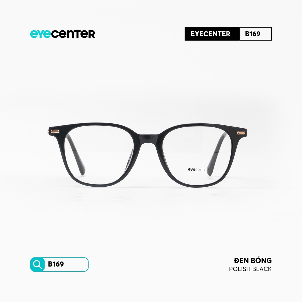 [B169] Gọng kính cận nam nữ chất liệu nhựa siêu nhẹ nhiều màu by Eye Center Vietnam