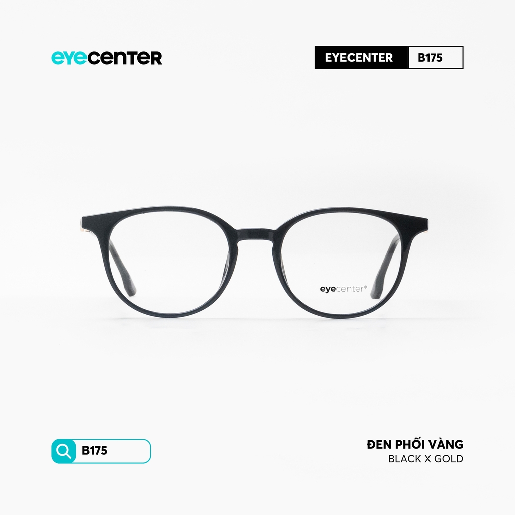 [B175] Gọng kính cận nữ nữ chất liệu nhựa phối kim loại chống gỉ by Eye Center Vietnam