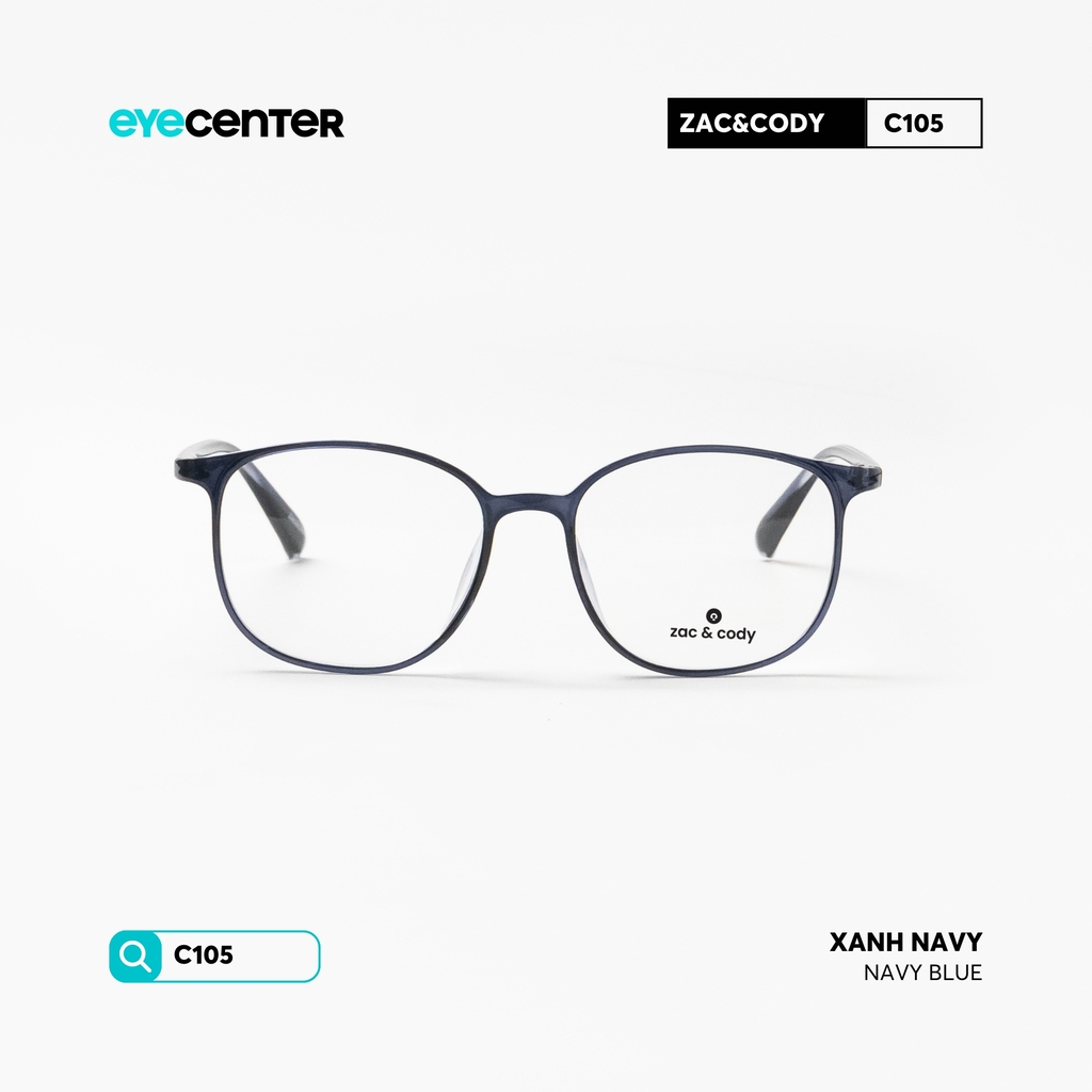 [C105] Gọng kính cận nam nữ chính hãng Zac & Cody nhựa dẻo siêu nhẹ by Eye Center Vietnam