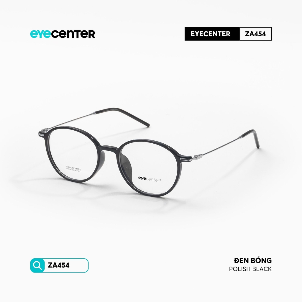 [ZA454] Gọng kính cận nam nữ chất liệu nhựa phối Titanium chống gỉ siêu nhẹ by Eye Center Vietnam