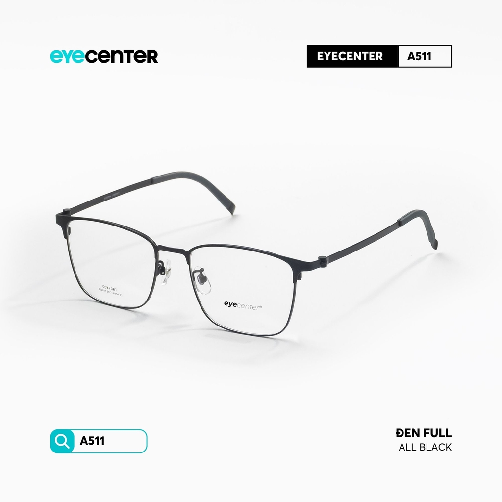 [A511] Gọng kính cận nam nữ chất liệu Titanium chống gỉ by Eye Center Vietnam
