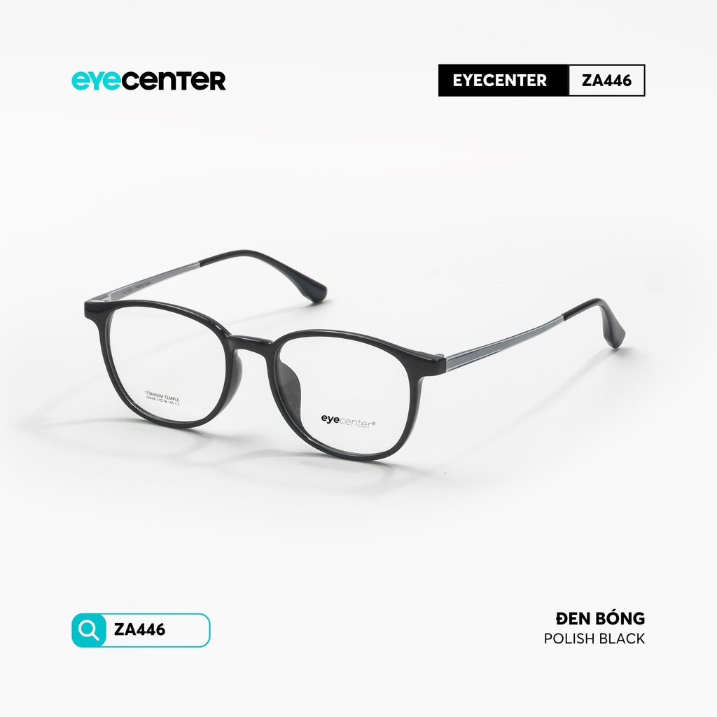 [ZA446] Gọng kính cận nam nữ chất liệu nhựa phối Titanium chống gỉ by Eye Center Vietnam