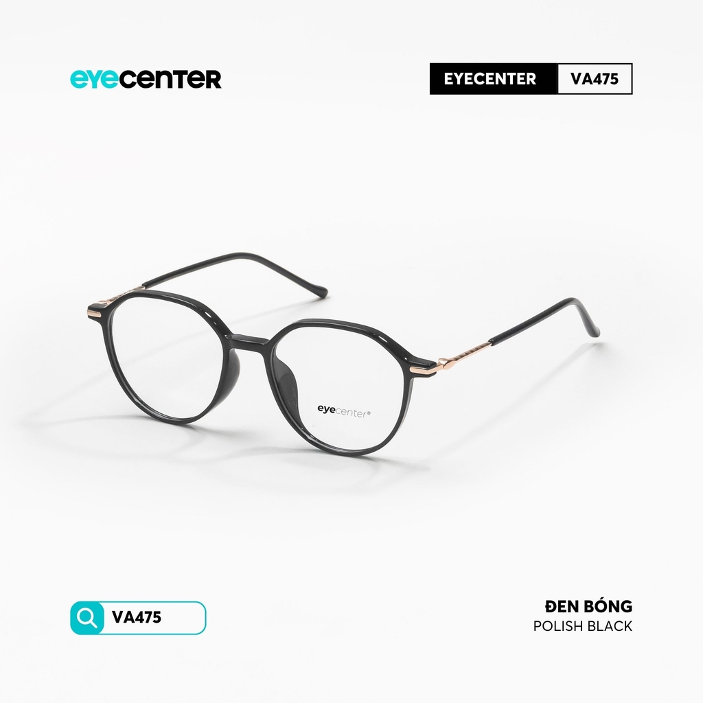 [VA475] Gọng kính cận nam nữ chất liệu nhựa phối kim loại chống gỉ by Eye Center Vietnam