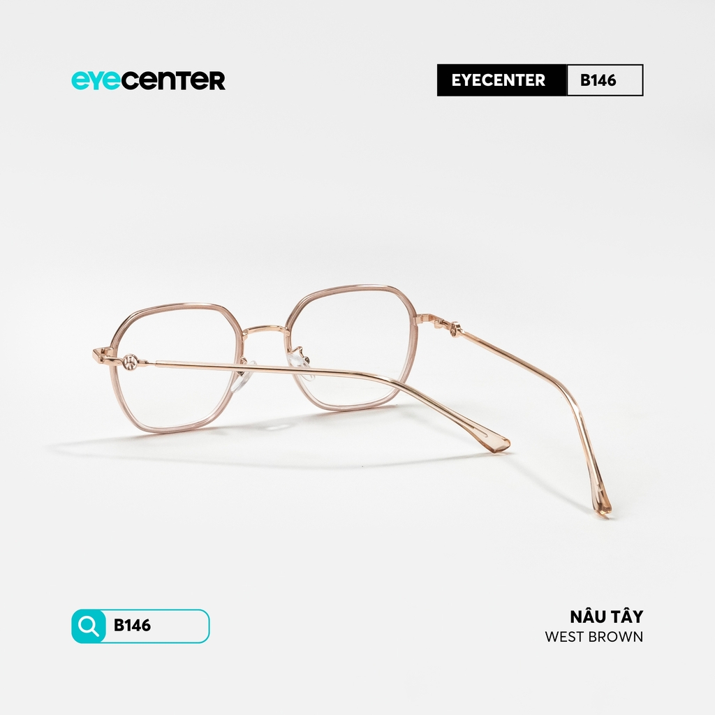 [B146] Gọng kính cận nữ chính hãng kim loại chống gỉ by Eye Center Vietnam