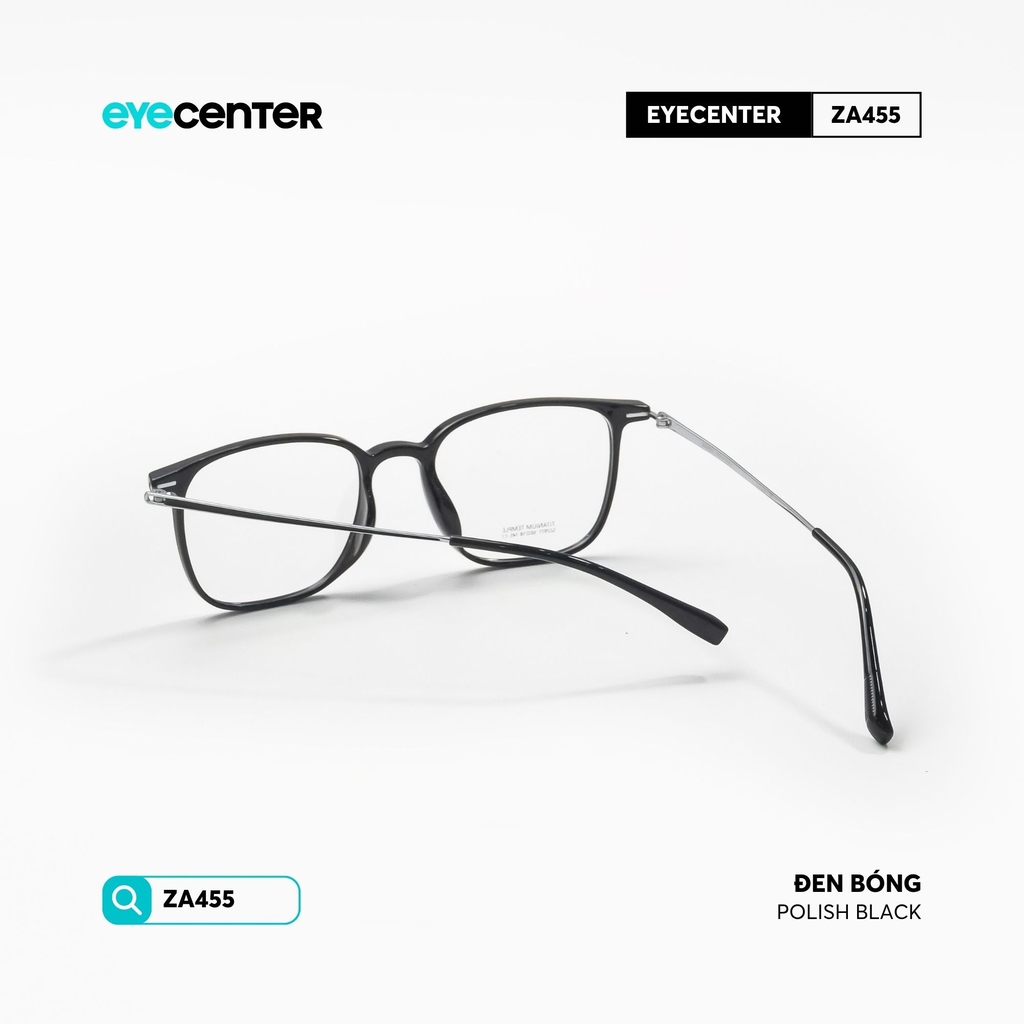 [ZA455] Gọng kính cận nam nữ chất liệu nhựa phối Titanium chống gỉ siêu nhẹ by Eye Center Vietnam