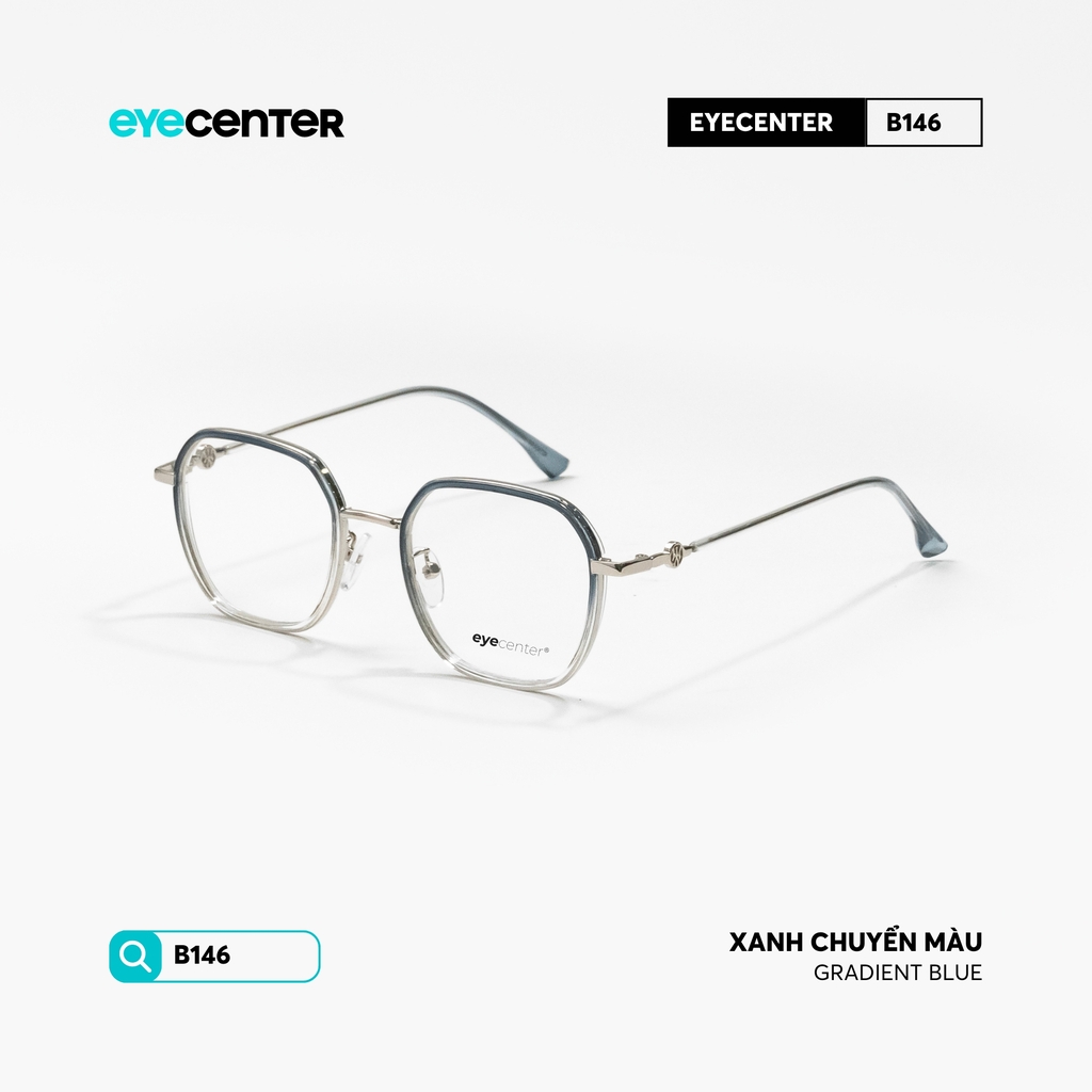 [B146] Gọng kính cận nữ chính hãng kim loại chống gỉ by Eye Center Vietnam