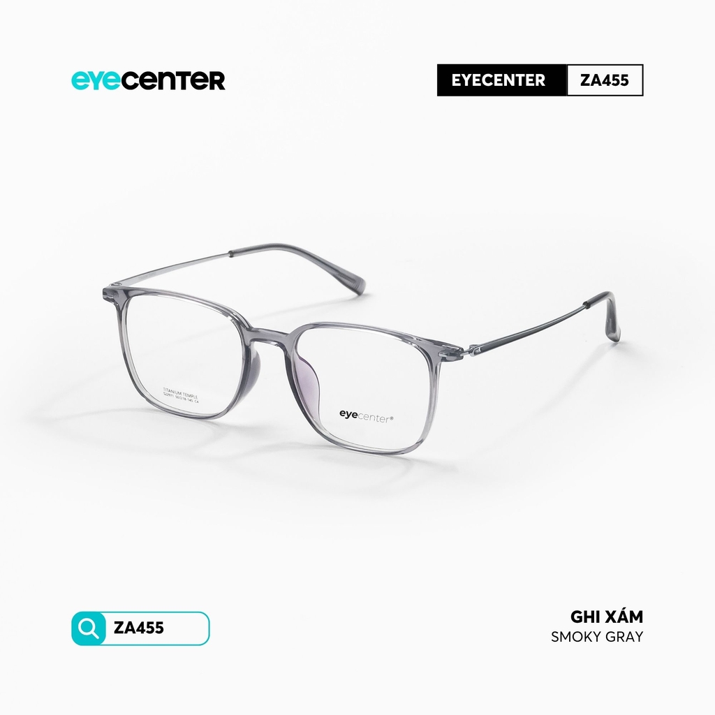 [ZA455] Gọng kính cận nam nữ chất liệu nhựa phối Titanium chống gỉ siêu nhẹ by Eye Center Vietnam