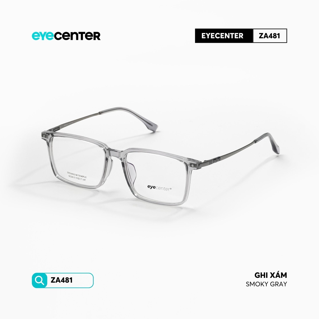 [ZA481] Gọng kính cận nam nữ chất liệu nhựa phối Titanium siêu nhẹ chống gỉ by Eye Center Vietnam