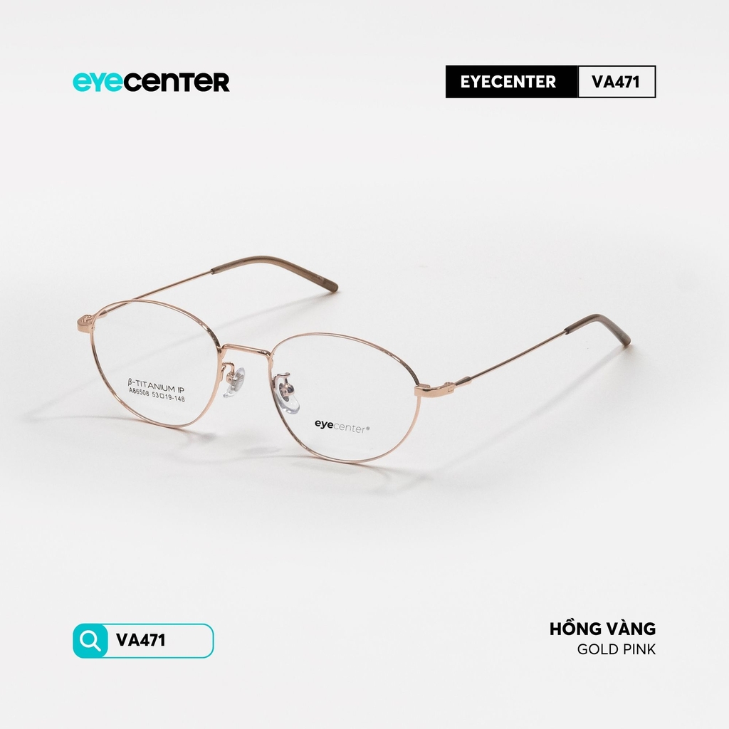 [VA471] Gọng kính cận nam nữ chất liệu Titanium chống gỉ by Eye Center Vietnam