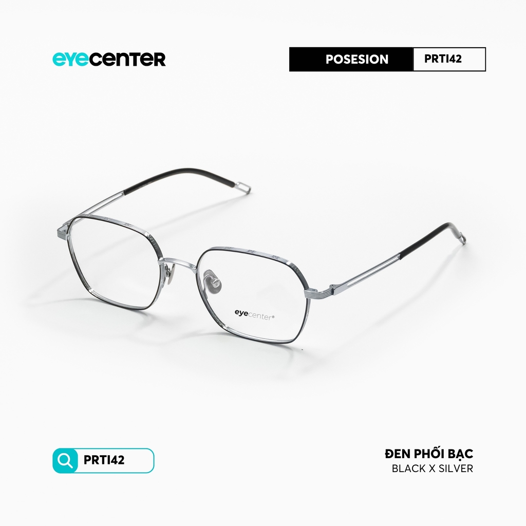 [PRTI 42] Gọng kính cận nam nữ chất liệu Titanium siêu nhẹ chống gỉ by Eye Center Vietnam