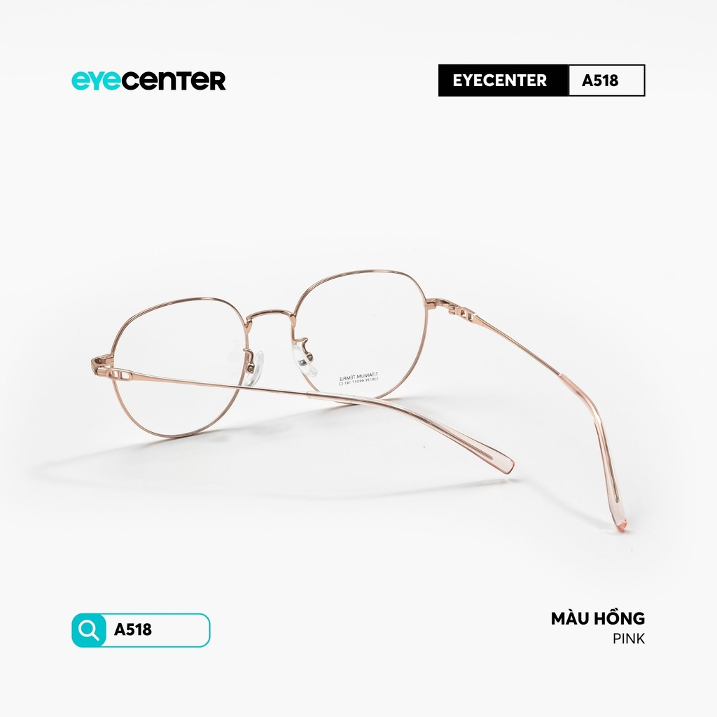 [A518] Gọng kính cận nam nữ chất liệu Titanium chống gỉ siêu nhẹ by Eye Center Vietnam