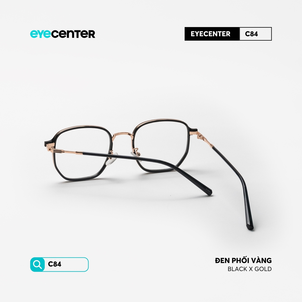 [C84] Gọng kính cận nam nữ EYECENTER nhựa phối kim loại by Eye Center Vietnam