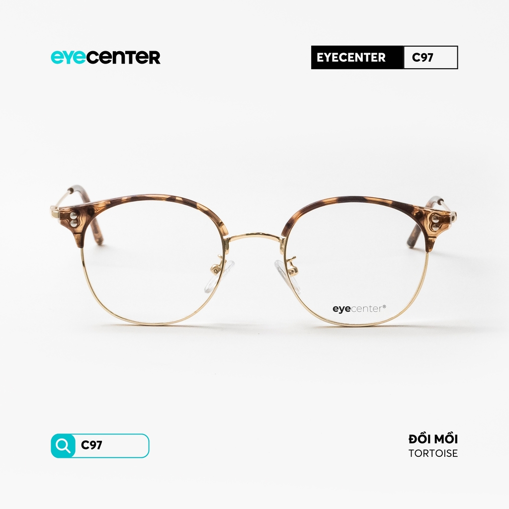 [C97] Gọng kính cận kim loại nam nữ EYECENTER nhựa phối kim loại chống gỉ by Eye Center Vietnam