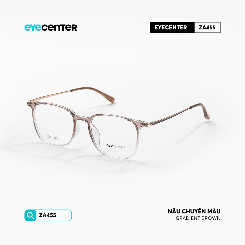 [ZA455] Gọng kính cận nam nữ chất liệu nhựa phối Titanium chống gỉ siêu nhẹ by Eye Center Vietnam