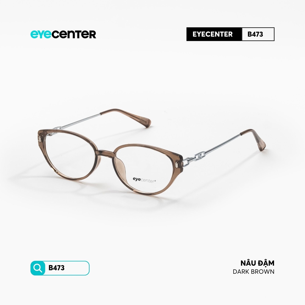 [B473] Gọng kính cận mắt mèo nữ chất liệu nhựa phối kim loại chống gỉ by Eye Center Vietnam