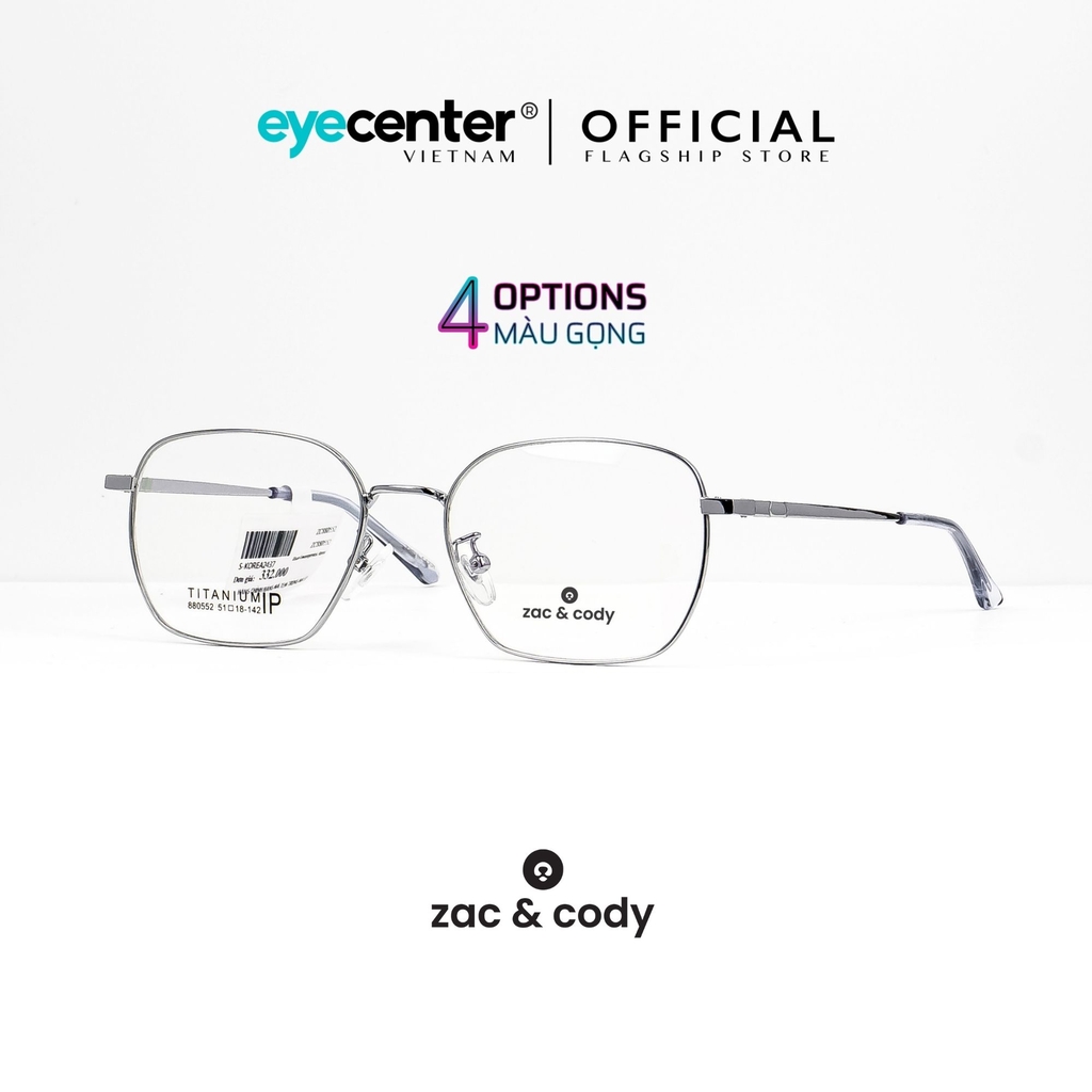 [C45] Gọng kính cận nam nữ chính hãng ZAC & CODY lõi thép chống gãy nhiều màu casual.45 ZC 880552 by Eye Center Vietnam