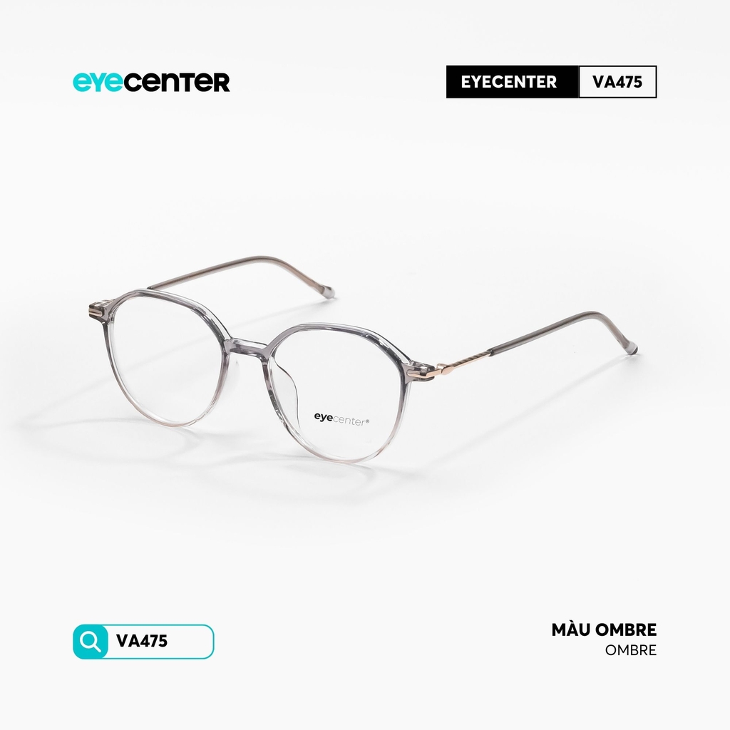 [VA475] Gọng kính cận nam nữ chất liệu nhựa phối kim loại chống gỉ by Eye Center Vietnam