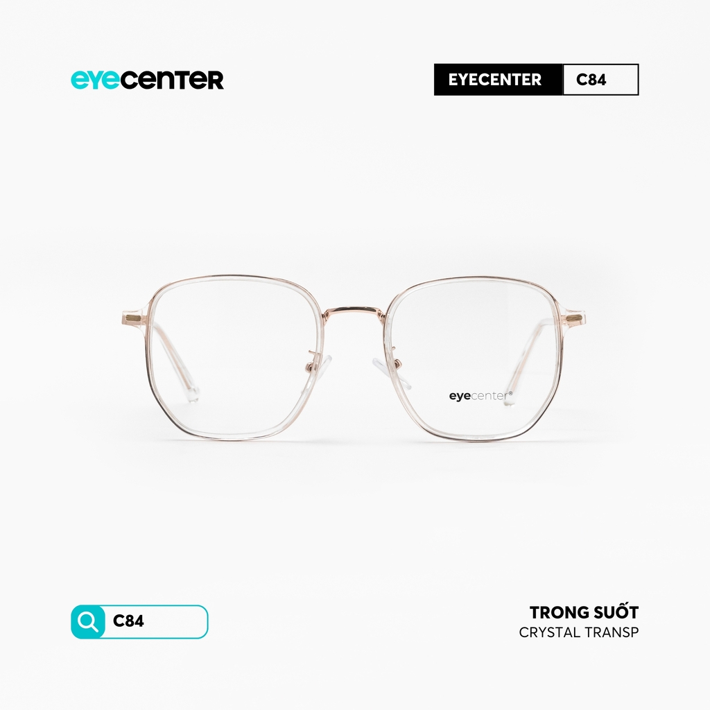[C84] Gọng kính cận nam nữ EYECENTER nhựa phối kim loại by Eye Center Vietnam