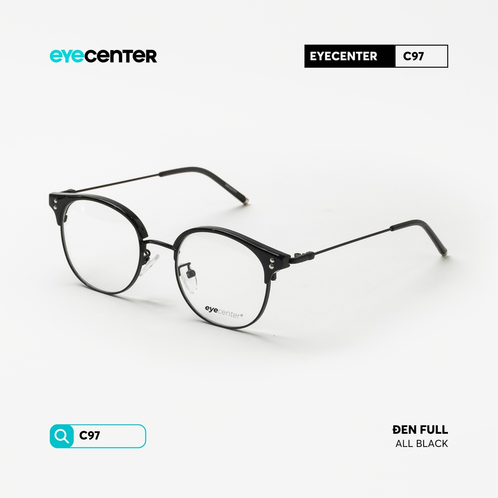 [C97] Gọng kính cận kim loại nam nữ EYECENTER nhựa phối kim loại chống gỉ by Eye Center Vietnam