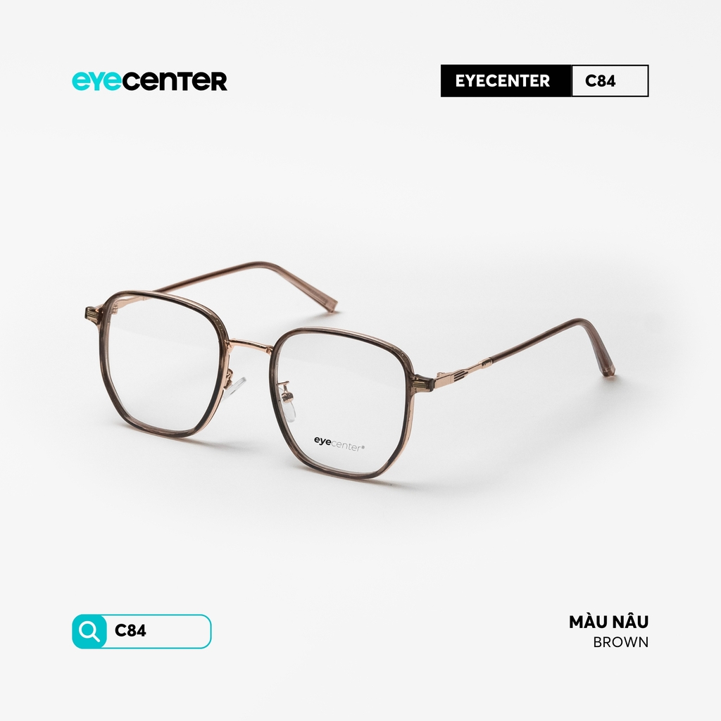 [C84] Gọng kính cận nam nữ EYECENTER nhựa phối kim loại by Eye Center Vietnam